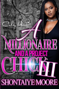 Millionaire And A Project Chick 3