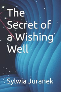 The Secret of a Wishing Well