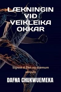 LÆkningin VIÐ Veikleika Okkar