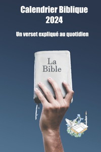 Calendrier Biblique 2024 - Avec versets et explications