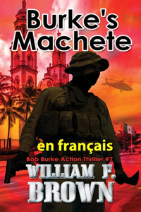Burke's Machete, en français