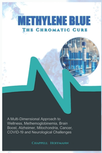 Methylene Blue The Chromatic Cure