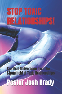 Stop Toxic Relationships!