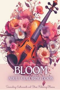 Bloom Adult Coloring Book