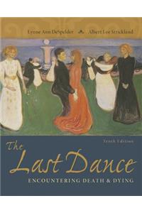 The The Last Dance Last Dance: Encountering Death and Dying