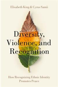 Diversity, Violence, and Recognition