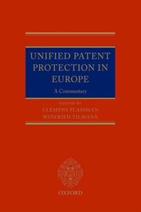 Unified Patent Protection in Europe: A Commentary