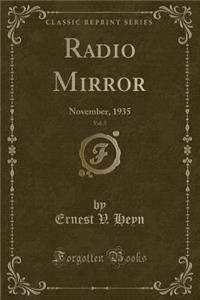 Radio Mirror, Vol. 5: November, 1935 (Classic Reprint): November, 1935 (Classic Reprint)