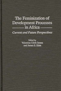The Feminization of Development Processes in Africa