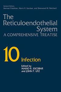 The Reticuloendothelial System: A Comprehensive Treatise Volume 10: Infection