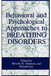 Behavioral and Psychological Approaches to Breathing Disorders