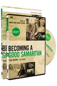 Start Becoming a Good Samaritan Teen Participant's Guide with DVD