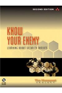 Know Your Enemy: Learning About Security Threats