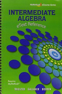 Mylab Math Intermediate Algebra --Access Card-- Plus Etext Reference