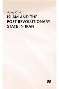 Islam and the Post-Revolutionary State in Iran