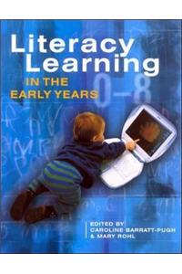 LITERACY LEARNING IN EARLY YEARS