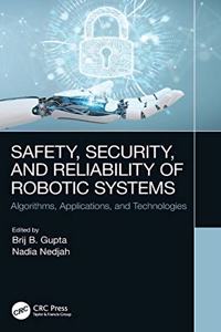Safety, Security, and Reliability of Robotic Systems