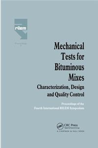 Mechanical Tests for Bituminous Mixes - Characterization, Design and Quality Control