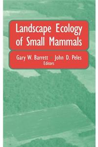 Landscape Ecology of Small Mammals