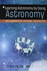 Understanding Our Universe and Learning Astronomy by Doing Astronomy