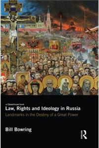 Law, Rights and Ideology in Russia