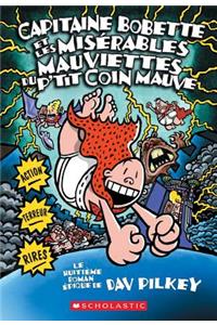 Capitaine Bobette Et Les Misérables Mauviettes Du P'Tit Coin Mauve (Tome 8)