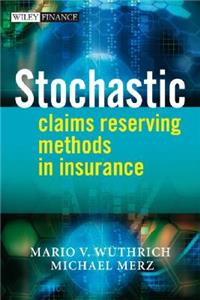 Stochastic Claims Reserving Methods in Insurance