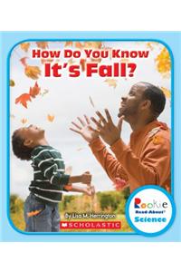 How Do You Know It's Fall?