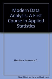 Modern Data Analysis: A First Course in Applied Statistics
