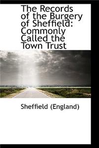The Records of the Burgery of Sheffield