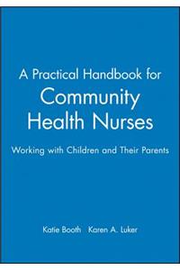 Practical Handbook for Community Health Nurses