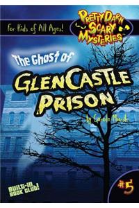 Ghost of Glencastle Prison