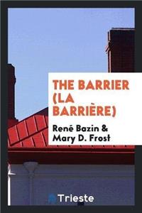 Barrier (La Barriere)