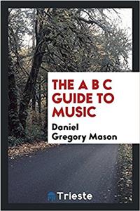 The A B C Guide to Music
