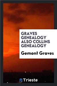 Graves Genealogy also collins genealogy