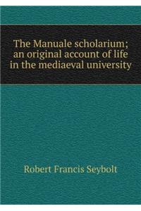 THE MANUALE SCHOLARIUM: AN ORIGINAL ACCO