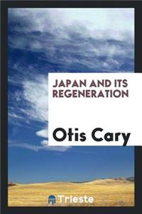 Japan and Its Regeneration