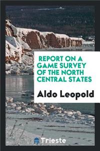 Report on a Game Survey of the North Central States