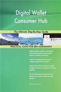 Digital Wallet Consumer Hub The Ultimate Step-By-Step Guide