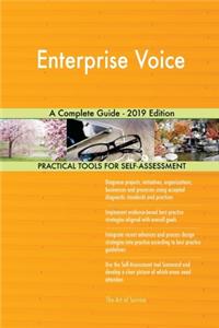 Enterprise Voice A Complete Guide - 2019 Edition