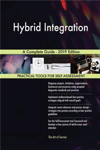 Hybrid Integration A Complete Guide - 2019 Edition