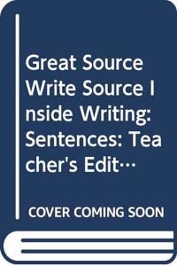 Great Source Write Source Inside Writing: Teacher's Edition Grade 4 Sentences 2004