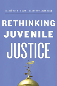 Rethinking Juvenile Justice