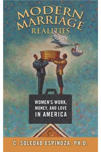 Modern Marriage Realities: Women's Work, Money, and Love in America