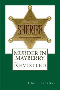 Murder in Mayberry Revisited: All Hidden Things
