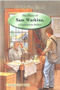 Diary of Sam Watkins, a Confederate Soldier