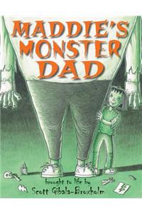 Maddie's Monster Dad