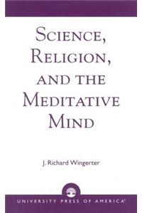 Science, Religion, and the Meditative Mind