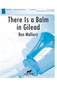 There Is a Balm in Gilead