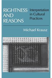 Rightness and Reasons: Interpretation in Cultural Practices